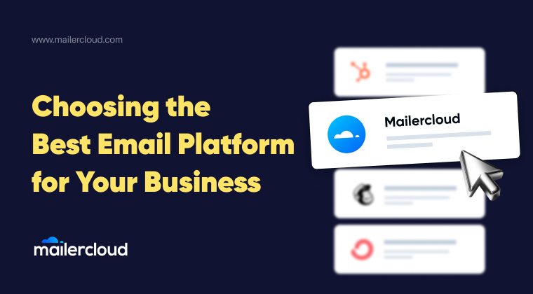 Choosing the Best Email Marketing Platform for Your Business